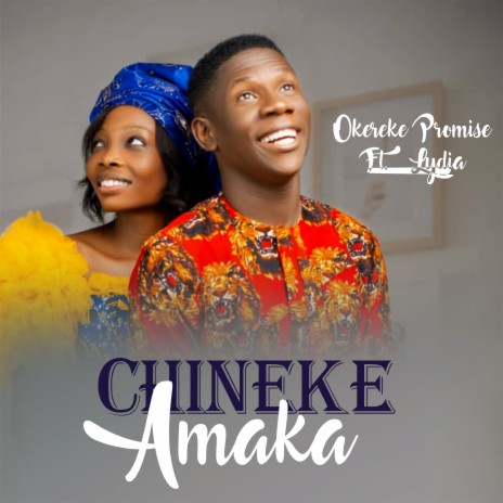 Chineke Amaka ft. Lydia | Boomplay Music