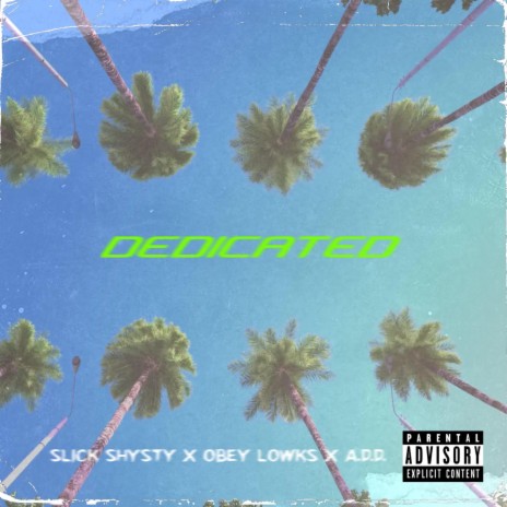 Dedicated ft. Obey Lowks & A.D.D. | Boomplay Music