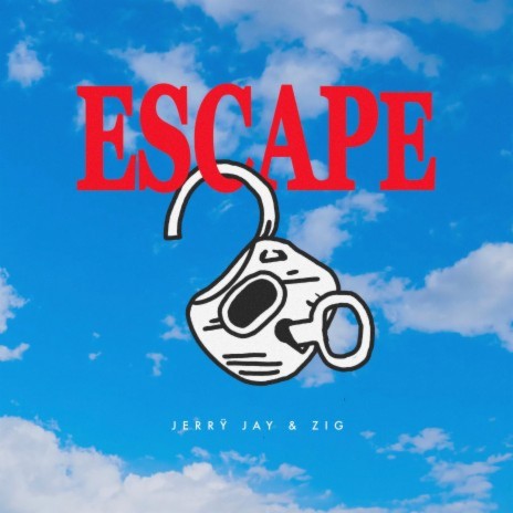 Escape ft. ZiG | Boomplay Music