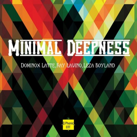 Minimal Deepness ft. Ray Lavino & Leza Boyland | Boomplay Music