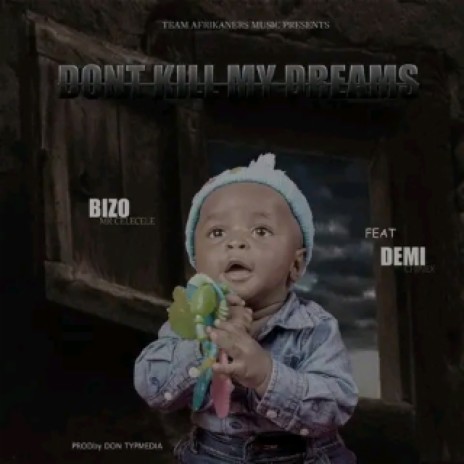 Don't Kill My Dreams Ft Demi Chinex | Boomplay Music