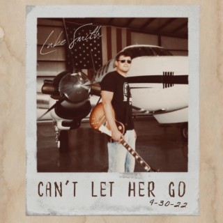 Cant Let Her Go lyrics | Boomplay Music