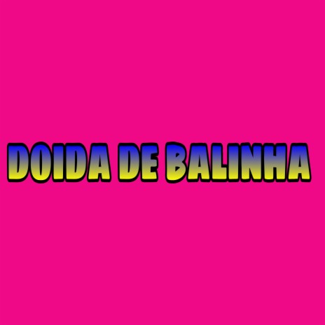 Doida de Balinha ft. Mc Trovão | Boomplay Music