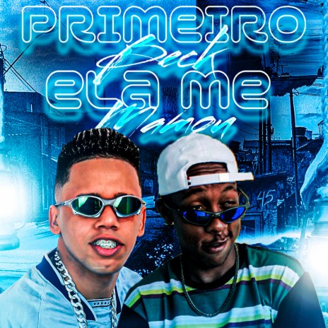 Primeiro Beck Ela Me Mamou ft. Mc Guizinho Niazi | Boomplay Music