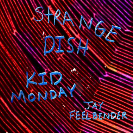 STRANGE DISH ft. Jay Feelbender | Boomplay Music