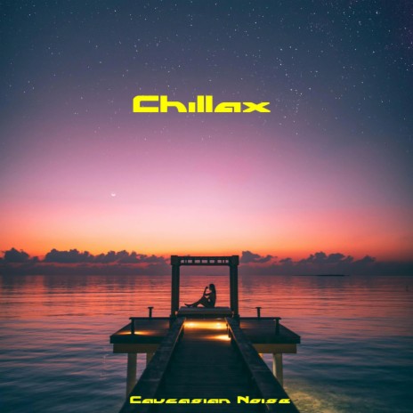 Chillax | Boomplay Music