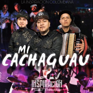 Mi Cachaguau