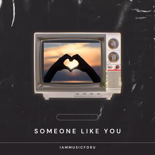 Some one Like You lyrics | Boomplay Music