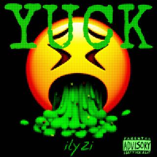 YUCK! lyrics | Boomplay Music