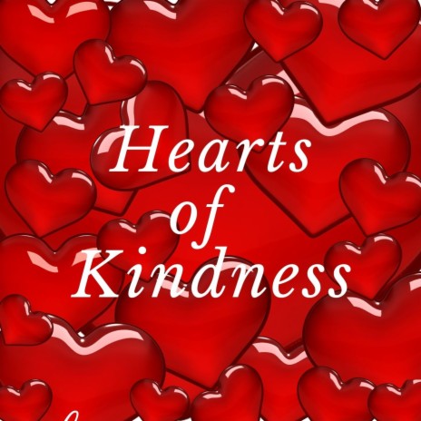 Hearts of Kindness ft. Samantha Nelson & Amir Martinez