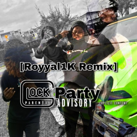 Glock Party (Remix) ft. Royyal1K | Boomplay Music