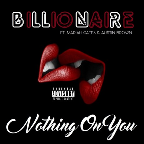 Nothing on You (feat. Mariah Gates & Austin Brown) | Boomplay Music