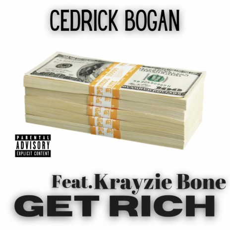 Get Rich ft. Krayzie Bone | Boomplay Music
