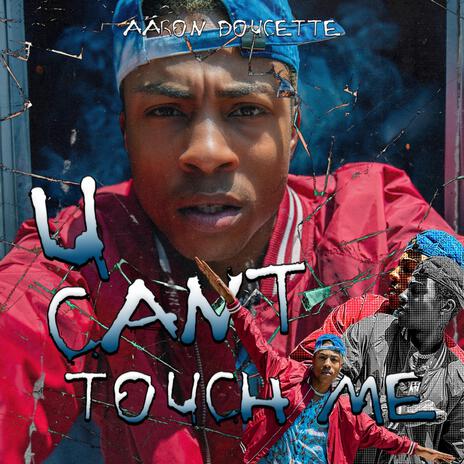 U Can't Touch Me | Boomplay Music