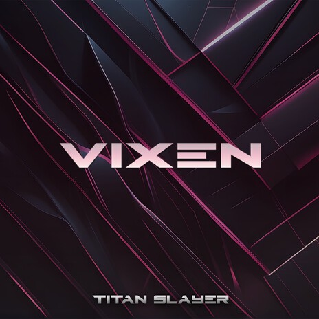 Vixen ft. Clean Matrix