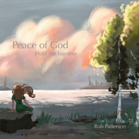 Peace of God, Hold Me Together | Boomplay Music