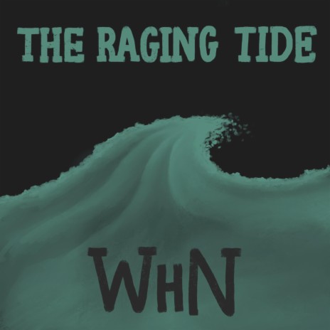 The Raging Tide | Boomplay Music