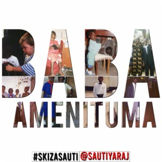 Baba Amenituma lyrics | Boomplay Music