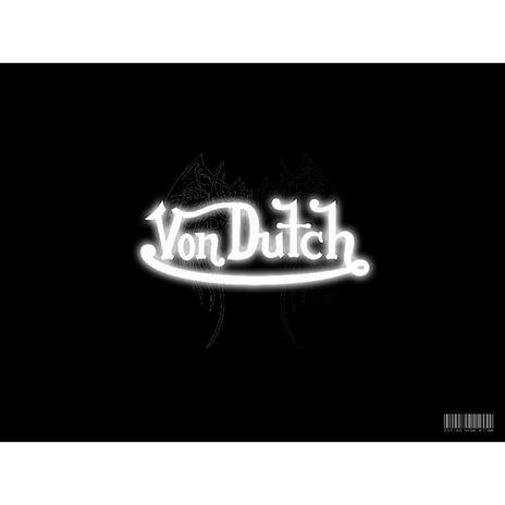 Von Dutch | Boomplay Music