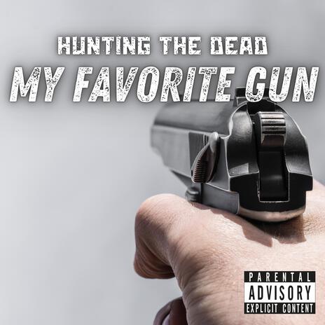 My Favorite Gun | Boomplay Music