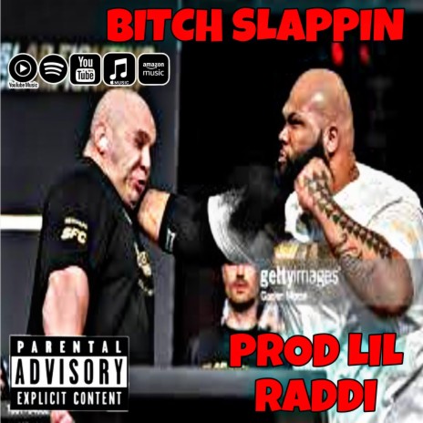 BITCH SLAPPIN