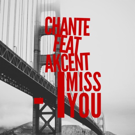 I Miss You ft. Akcent | Boomplay Music