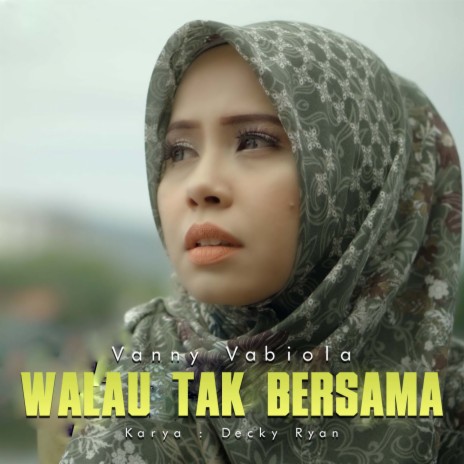 Walau Tak Bersama | Boomplay Music