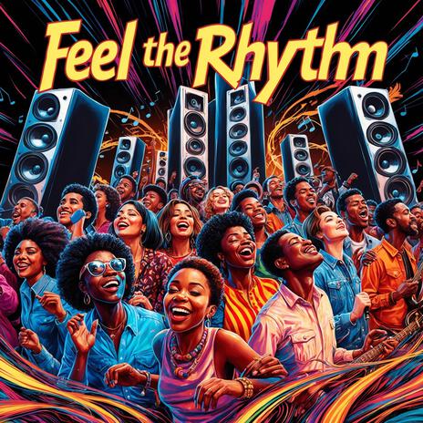 Feel the rhythm | Boomplay Music