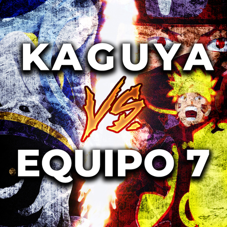 Kaguya vs. Equipo 7 | Boomplay Music