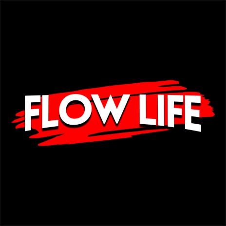 Flow Life | Boomplay Music