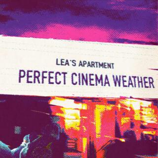 Perfect Cinema Weather