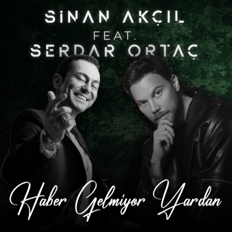 Haber Gelmiyor Yardan (Akustik) ft. Serdar Ortaç | Boomplay Music