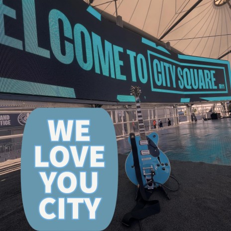 We Love You City