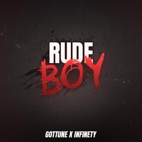 Rude Boy ft. GotTune | Boomplay Music