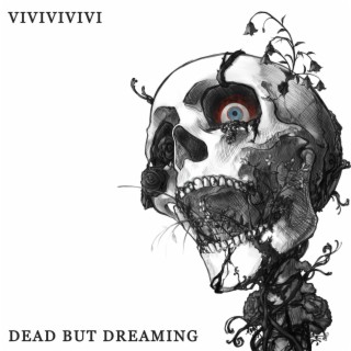 Dead but Dreaming
