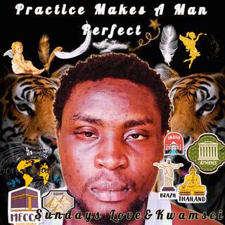 Practice Makes A Man Perfect