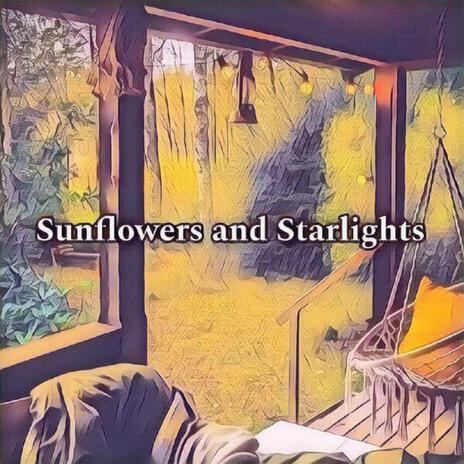 Sunflowers and Starlights | Boomplay Music