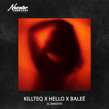 El Bandito ft. HELLO & Baleé | Boomplay Music