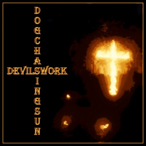 Devil`s Work | Boomplay Music
