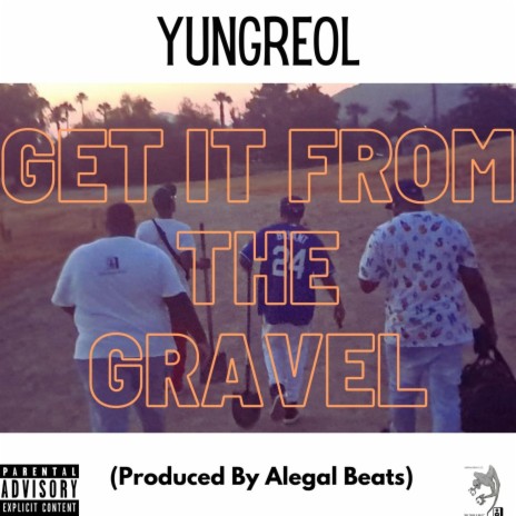 Get It From The Gravel | Boomplay Music