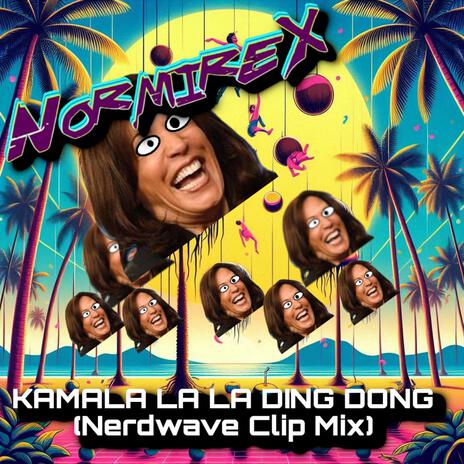 Kamala La La Ding Dong (Nerdwave Clip Mix) | Boomplay Music