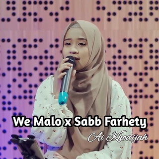 We Malo x Sabb Farhety