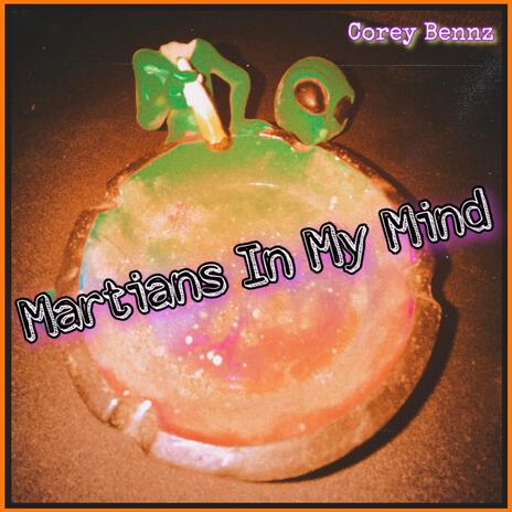 Martians In My Mind | Boomplay Music