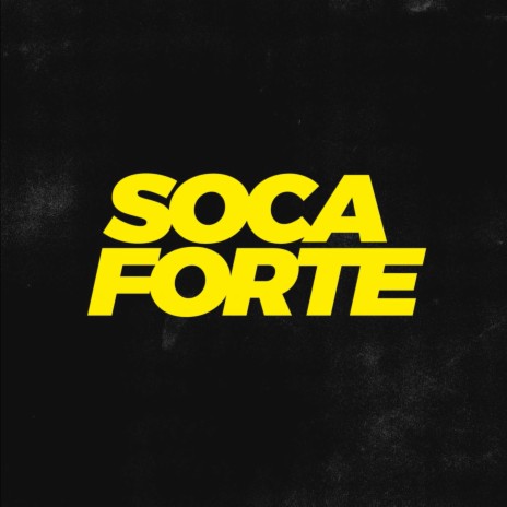 Soca Forte (feat. Mc Magrinho) | Boomplay Music