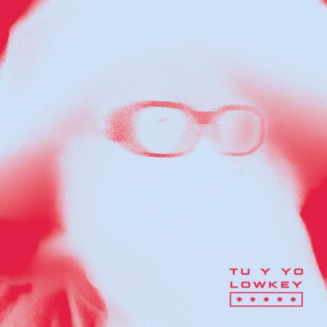 tu y yo lowkey ft. Ventura | Boomplay Music