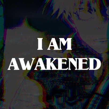I AM AWAKENED | Boomplay Music
