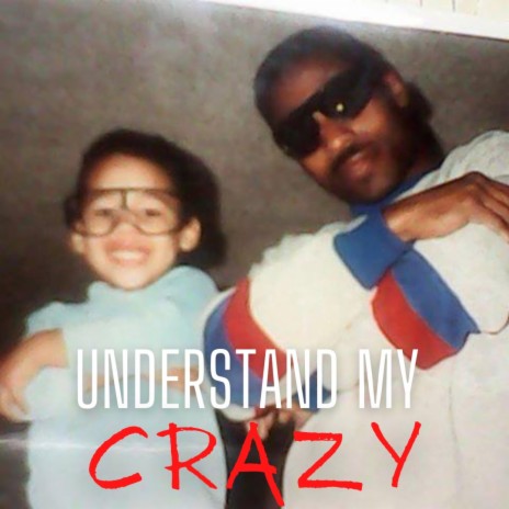 Understand My Crazy ft. Rick Rogers