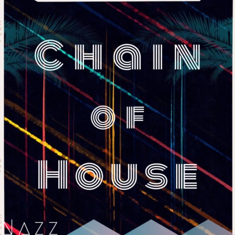 Chain of house | Boomplay Music