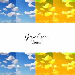 You Can (Demo)