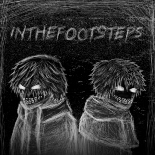 In the footsteps ft. GVTIC lyrics | Boomplay Music